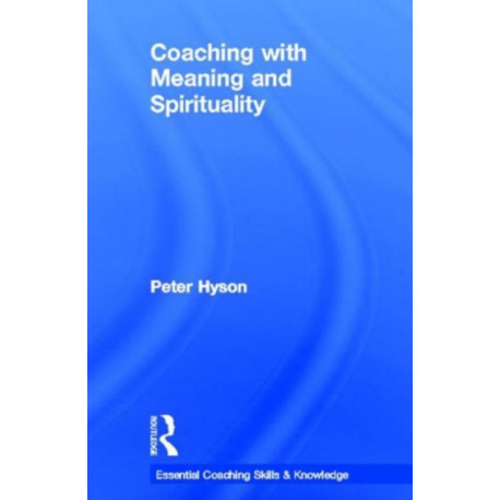 Coaching with Meaning and Spirituality