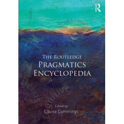The Routledge Pragmatics Encyclopedia