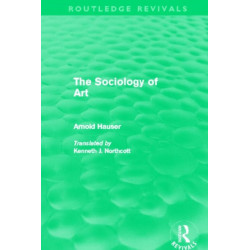 The Sociology of Art (Routledge Revivals)
