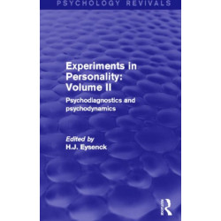 Experiments in Personality: Volume 2 (Psychology Revivals): Psychodiagnostics and psychodynamics