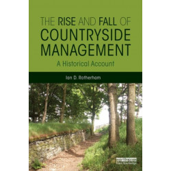 The Rise and Fall of Countryside Management: A Historical Account