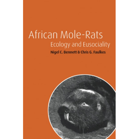 African Mole-Rats: Ecology and Eusociality