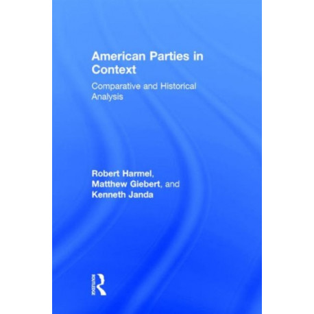 American Parties in Context: Comparative and Historical Analysis
