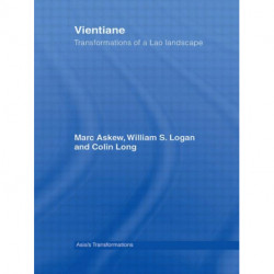 Vientiane: Transformations of a Lao landscape