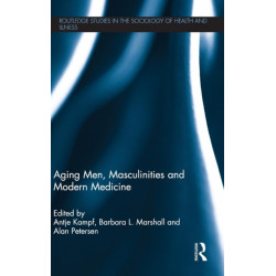 Aging Men, Masculinities and Modern Medicine
