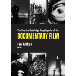 The Concise Routledge Encyclopedia of the Documentary Film