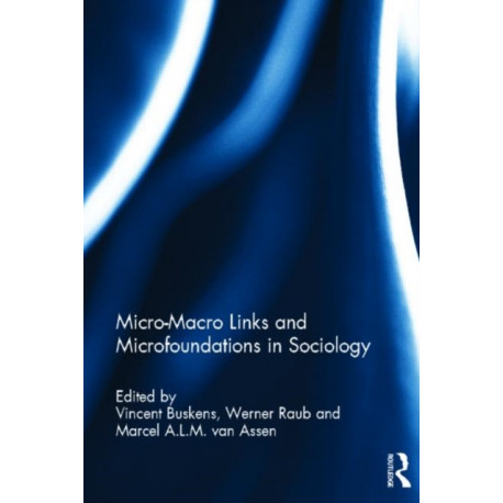 Micro-Macro Links and Microfoundations in Sociology