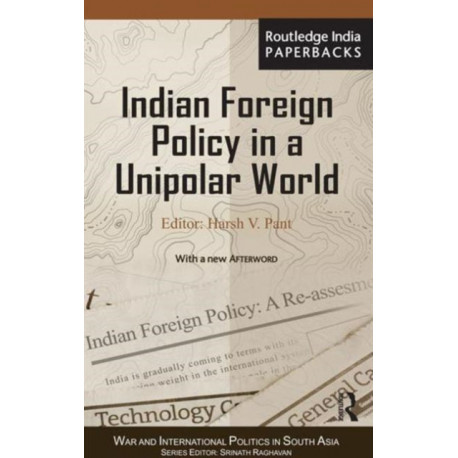 Indian Foreign Policy in a Unipolar World