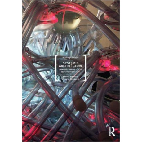 Systemic Architecture: Operating Manual for the Self-Organizing City