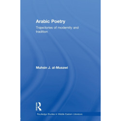 Arabic Poetry: Trajectories of Modernity and Tradition
