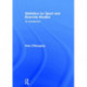 Statistics for Sport and Exercise Studies: An Introduction