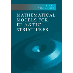 Mathematical Models for Elastic Structures