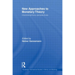 New Approaches to Monetary Theory: Interdisciplinary Perspectives