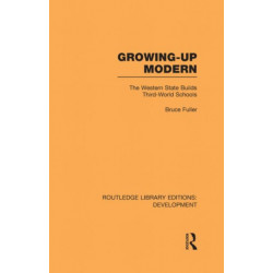 Growing-Up Modern: The Western State Builds Third-World Schools