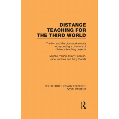 Distance Teaching for the Third World: The Lion and the Clockwork Mouse