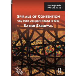 Spirals of Contention: Why India was Partitioned in 1947