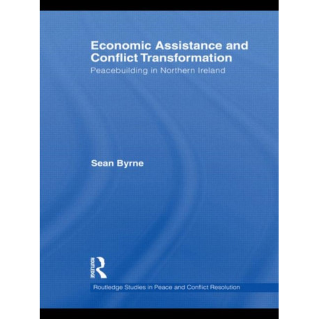 Economic Assistance and Conflict Transformation: Peacebuilding in Northern Ireland
