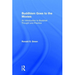 Buddhism Goes to the Movies: Introduction to Buddhist Thought and Practice