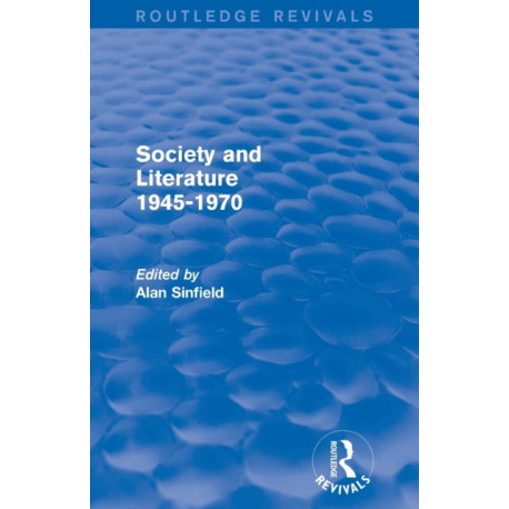 Society and Literature 1945-1970 (Routledge Revivals)
