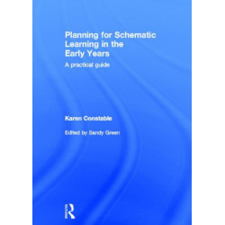 Planning for Schematic Learning in the Early Years: A practical guide