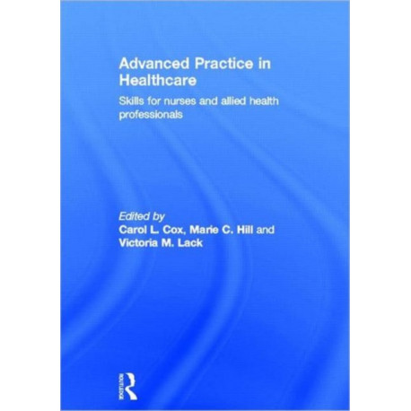 Advanced Practice in Healthcare: Skills for Nurses and Allied Health Professionals