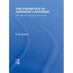 The Phonetics of Japanese Language: With Reference to Japanese Script