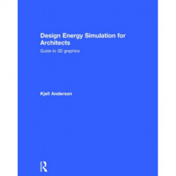 Design Energy Simulation for Architects: Guide to 3D Graphics
