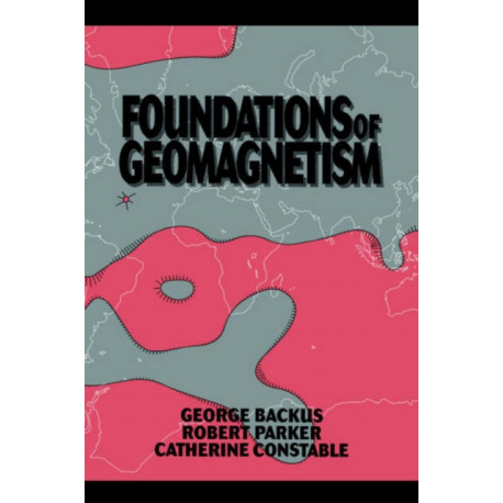 Foundations of Geomagnetism