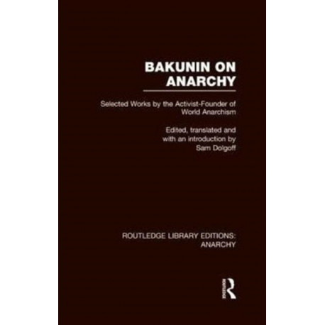 Bakunin on Anarchy (RLE Anarchy)