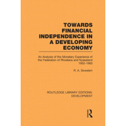Towards Financial Independence in a Developing Economy: An Analysis of the Monetary Experience of the Federation of Rhodesia and Nyasaland, 1952-1963