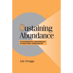 Sustaining Abundance: Environmental Performance in Industrial Democracies