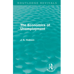 The Economics of Unemployment (Routledge Revivals)