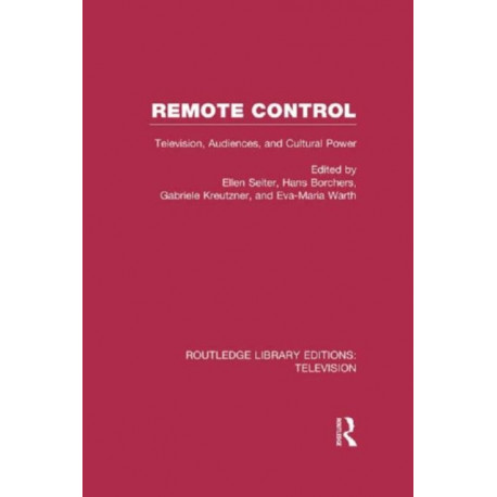 Remote Control: Television, Audiences, and Cultural Power