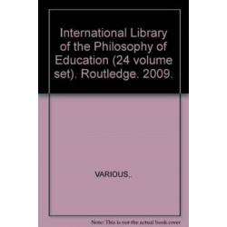International Library of the Philosophy of Education (24 volume set)