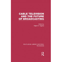 Cable Television and the Future of Broadcasting
