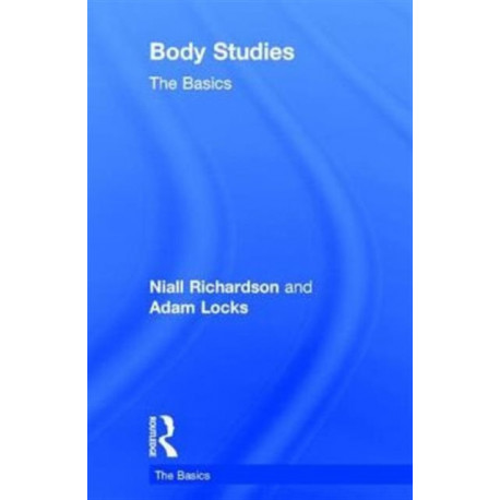 Body Studies: The Basics: The Basics