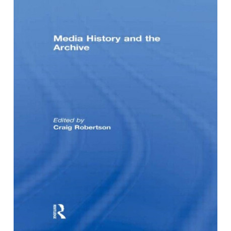 Media History and the Archive