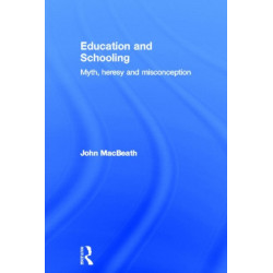 Education and Schooling: Myth, heresy and misconception