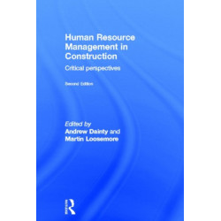 Human Resource Management in Construction: Critical Perspectives