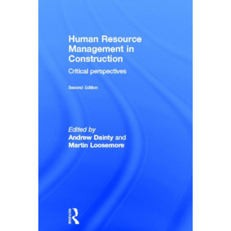 Human Resource Management in Construction: Critical Perspectives