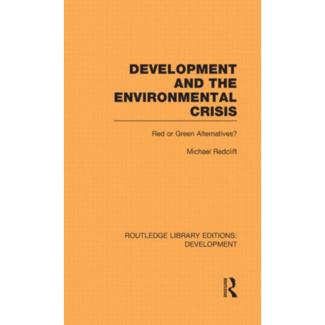Development and the Environmental Crisis: Red or Green Alternatives