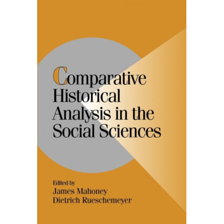 Comparative Historical Analysis in the Social Sciences