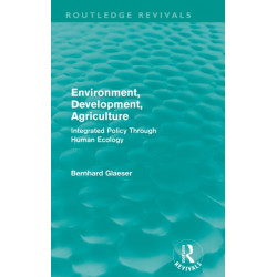 Environment, Development, Agriculture: Integrated Policy Through Human Ecology