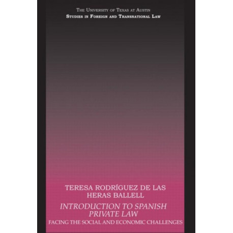 Introduction to Spanish Private Law: Facing the Social and Economic Challenges
