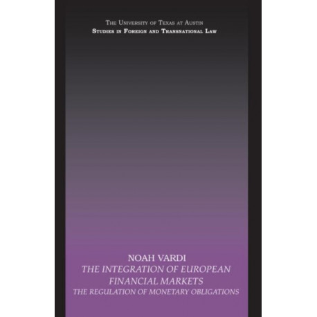 The Integration of European Financial Markets: The Regulation of Monetary Obligations