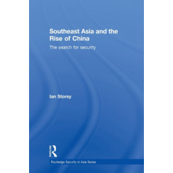 Southeast Asia and the Rise of China: The Search for Security