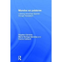 Mundos en palabras: Learning Advanced Spanish through Translation
