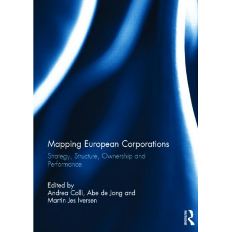 Mapping European Corporations: Strategy, Structure, Ownership and Performance