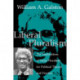 Liberal Pluralism: The Implications of Value Pluralism for Political Theory and Practice