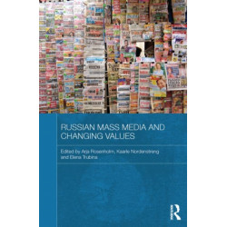 Russian Mass Media and Changing Values